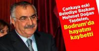 Taşdelen, Bodrum'da hayatını kaybetti