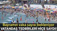 Bayramda vatandaş tedbirleri hiçe saydı!