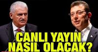Binali Yıldırım-Ekrem İmamoğlu ortak yayınının günü ve moderatörü belli oldu