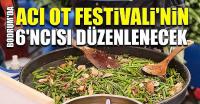 6. ACI OT FESTİVALİ 5-6 NİSAN’DA