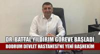 Bodrum Devlet Hastanesi Başhekimlik Koltuğuna Dr. Battal Yıldırım Oturdu
