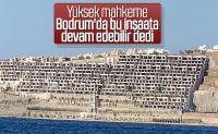 Bodrum’daki The Bo Viera projesine yargıdan vize çıktı