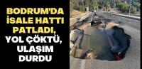Bodrum'da ana su isale hattı patladı