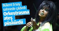Bülent Ersoy, orkestraya çıldırdı