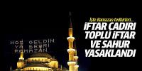 Ramazan ayında toplu iftar ve sahurlar yasaklandı