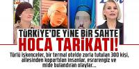 Türkiye'de yine bir sahte hoca tarikatı!
