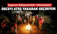 Depremzedeler geceyi sokakta geçiriyor
