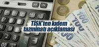 TİSK'ten kıdem tazminatı açıklaması