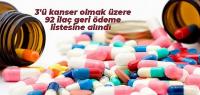 92 ilaç daha ödeme listesine alındı