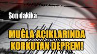 Muğla açıklarında korkutan deprem
