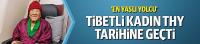 Tibetli kadın THY'nin tarihine geçti