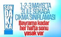 31 ilde 3 gün sokağa çıkma yasağı