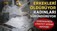 Erkekleri öldürüyor, kadınları süründürüyor