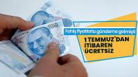 Ersoy açıkladı: 1 Temmuz'dan itibaren bedava