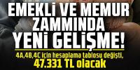 Emekli ve memur zammında yeni gelişme! 