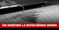 Ege Denizi'nde 4,6 büyüklüğünde deprem