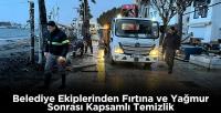 Belediye Ekiplerinden Fırtına ve Yağmur Sonrası Kapsamlı Temizlik
