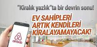 Ev sahipleri için AirBnb dönemi bitti: Artık bireysel kiralayamayacaklar