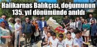 Halikarnas Balıkçısı, doğumunun 135. yıl dönümünde anıldı