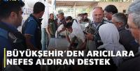 Büyükşehir’den Arıcılara Nefes Aldıran Destek