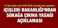 31 ilde bugün saat 15.00-24.00 arasında uygulama