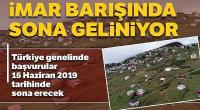 İmar Barışı başvurularında son tarih 15 Haziran