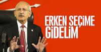 CHP lideri Kemal Kılıçdaroğlu'undan 'erken seçim' yorumu