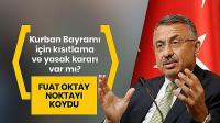  Fuat Oktay son noktayı koydu