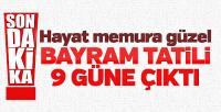 Ramazan Bayramı tatili 9 güne çıkarıldı
