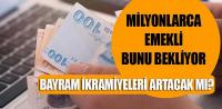 Emeklinin bayram ikramiyesine zam sinyali!