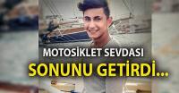 20 yaşındaki motosikletli genç kazada öldü