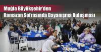 Büyükşehir’den Ramazan Sofrasında Dayanışma Buluşması