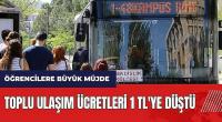 Muğla'da üniversite öğrencilerine ulaşım 1 TL oldu