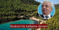 Bodrum’da katliama devam