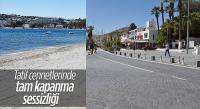 Muğla'da tam kapanma sessizliği sürüyor