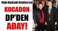 DP Genel Başkanı Gültekin Uysal, Kocadon'u Muğla'ya aday göstermeye hazırlanıyor
