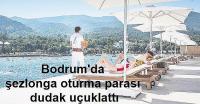 Ünlü mekanda şezlonga oturma parası dudak uçuklattı