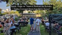 Sanat, Doğa ve Tasarım Bodrum’da Buluştu:  Yalika Concept Store Kapılarını Açıyor!