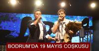 BODRUM’DA 19 MAYIS COŞKUSU...