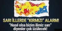 Risk haritasının ''sarı illeri''nde yaşayanlara kötü haber!