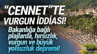 Bakanlığa bağlı ''cennetlerde'' büyük vurgun iddiası