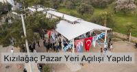 Kızılağaç Pazar Yeri Açılışı Yapıldı