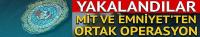 MİT ve TEM'den operasyon!