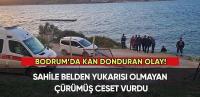 Bodrum’da inşaat işçileri sahilde ceset buldu