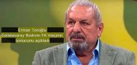 Erman Toroğlu Galatasaray Bodrum FK maçının sonucunu açıkladı