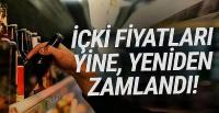 Alkole yeni zam! Önce rakı şimdi de o ikisi...