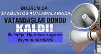 30 Ağustos kutlamalarında ses skandalı
