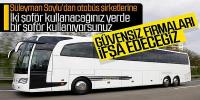  Soylu, otobüs firmalarını uyardı: İfşa edeceğiz