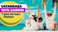  Vatandaşa çağrı: İptal etmeyin