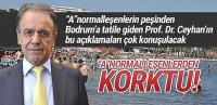 Tatilciler Prof. Dr. Ceyhan'ı korkuttu!